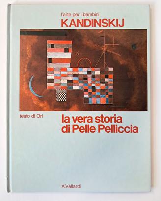 Kandinskij, La vera storia di Pelle Pelliccia 1981