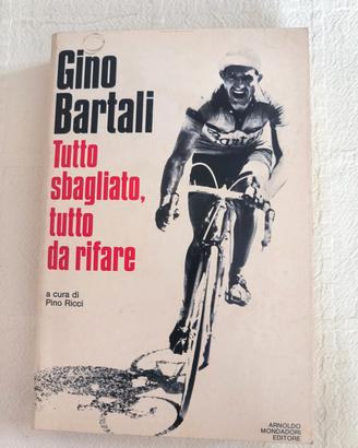 Gino Bartoli.Tutto sbagliato tutto da rifare.Autog