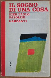 Pasolini - Il sogno di una cosa - ed.Garzanti 1969