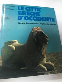 Le città greche d'occidente.  ROBERTO BOSI 