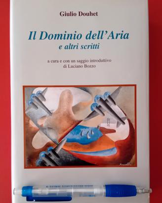 Giulio Douhet - Il dominio dell'aria "
