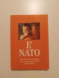 E' nato