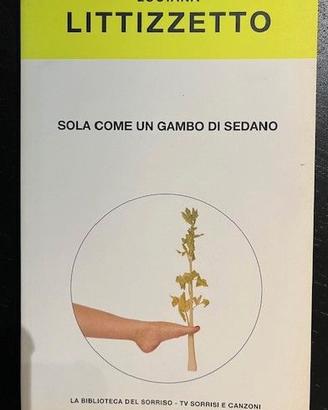 Sola come un gambo di sedano. Luciana Littizzetto