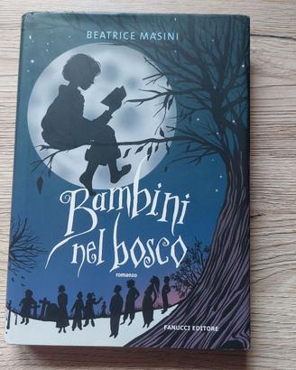 BAMBINI NEL BOSCO - BEATRICE MASINI - 1a Edizione