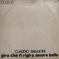 Gira che ti rigira amore bello di Claudio Baglioni