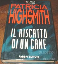 Il riscatto di un cane Giallo Patricia Highsmith