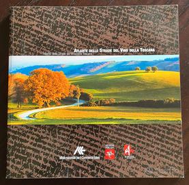 Atlante delle strade del vino della Toscana