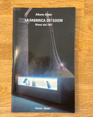 Alberto Alessi – La fabbrica dei sogni.