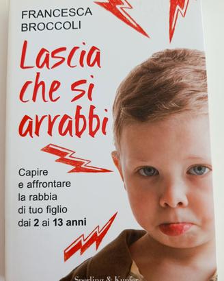 Francesca Broccoli, Lascia che si arrabbi