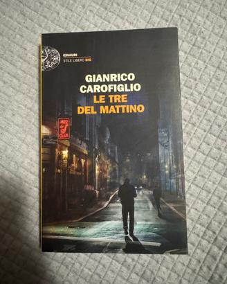 Gianrico carofiglio- le tre del mattino (einaudi)