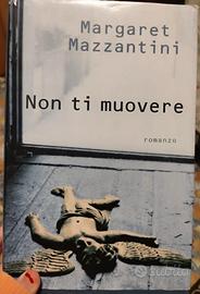 Non ti muovere - Margaret Mazzantini (Mondadori)