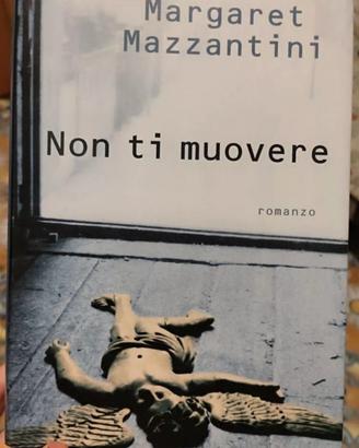 Non ti muovere - Margaret Mazzantini (Mondadori)