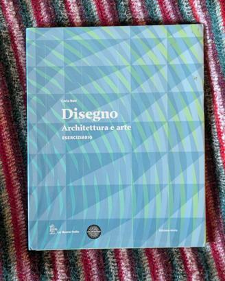 Eserciziario Disegno: architettura e arte