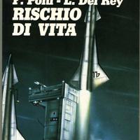 F.Pohl e L.del Rey: Rischio di vita. Fanucci
