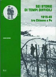 Sei storie di tempi difficili