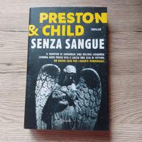SENZA SANGUE - D. PRESTON & L. CHILD-EDIZ. RIZZOLI
