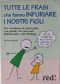 Tutte le frasi che fanno infuriare i nostri figli
