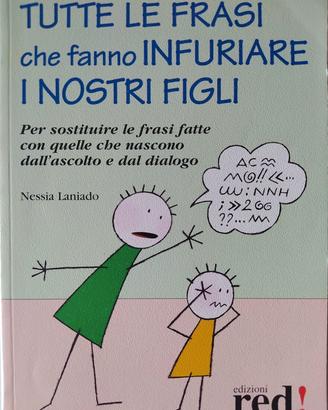 Tutte le frasi che fanno infuriare i nostri figli