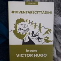 Libro Io sono Victor Hugo di Principi attivi