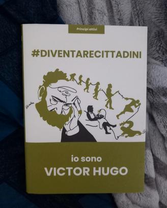 Libro Io sono Victor Hugo di Principi attivi