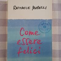 Come essere felici di Raffaele Morelli