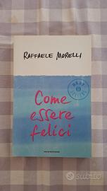 Come essere felici di Raffaele Morelli