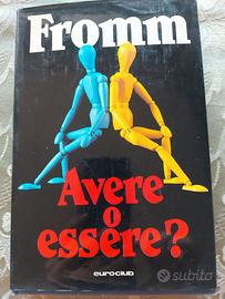 Erich Fromm Avere o essere?