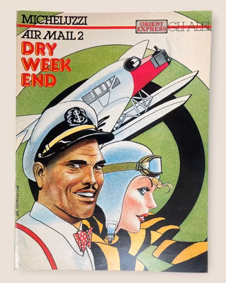 Attilio Micheluzzi – Air Mail 2: Dry Week End
