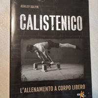 Libro "Calistenico" di Ashley Kalym