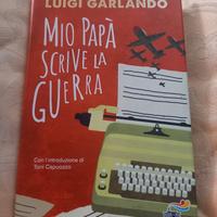 Libro Mio papà scrive la guerra, d Luigi  Garlando