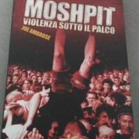 Libro Moshpit Violenza Sotto Il Palco