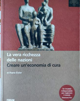 La vera ricchezza delle nazioni - Riane Eisler