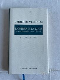 L’ombra e la luce - Umberto Veronesi (Repubblica)