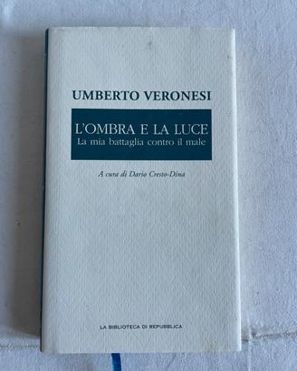L’ombra e la luce - Umberto Veronesi (Repubblica)