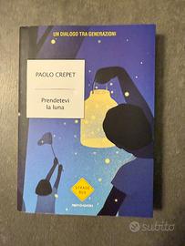Prendetevi la luna - Paolo Crepet