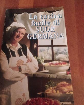 Ricettario " La cucina facile di Suor Germana"