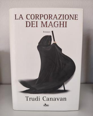 CORPORAZIONE DEI MAGHI - Trudi Canavan