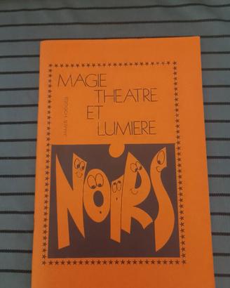 Magie,Theatre et Lumière Noirs