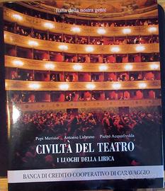 Civiltà del Teatro: i luoghi della lirica