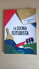 La cucina futuristica - Marinetti Fillìa