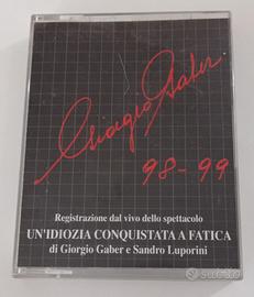 GIORGIO GABER 98/99 Un' idiozia conquistata a fati
