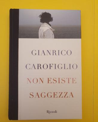 Libro "Non esiste saggezza" - Gianrico Carofiglio