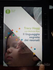 Tracy Hogg- Il linguaggio segreto dei neonati
