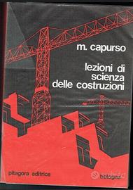 Lezioni di Scienza delle Costruzioni - Capurso