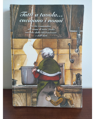Tutti a tavola.cucinano i nonni
