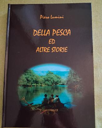 libro Piero Lumini "della pesca e altre storie"