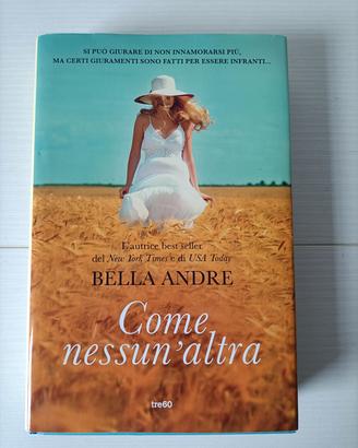 libro Come nessun'altra di Bella Andre