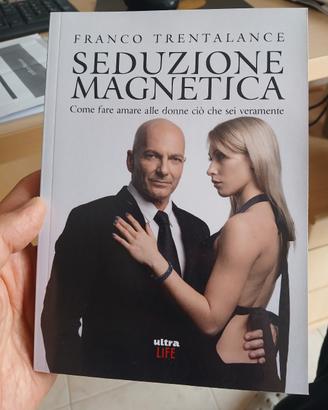 Seduzione magnetica di Franco Trentalance 