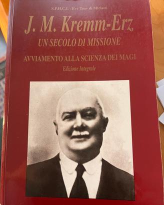 J.M.Kremm-Erz un secolo di missioni