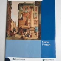 Monografia Carlo Ferrari detto "Ferrarin"